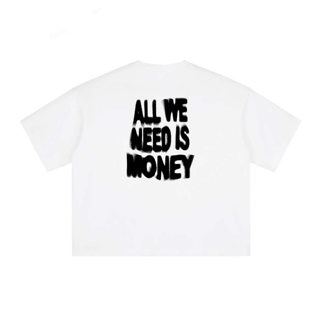 All We Need Is Money Tee